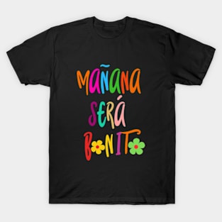 Mañana será bonito T-Shirt